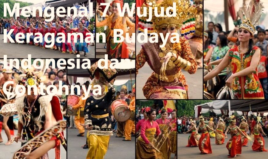 Mengenal 7 Wujud Keragaman Budaya Indonesia dan Contohnya