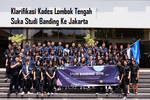Klarifikasi Kades Lombok Tengah Suka Studi Banding Ke Jakarta